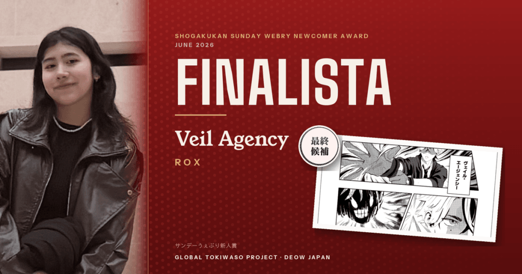 Rox, finalista do Shogakukan Sunday Webry Newcomer Award (junho de 2026) com seu one-shot Veil Agency